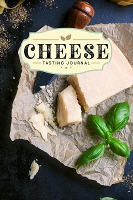 Book cover for Cheese Cheesemaking Cheesemaker Tasting Sampling Journal Notebook Log Book Diary - Parmesan