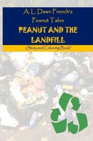 Cover of Peanut and the Landfill