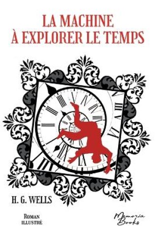 Cover of La Machine à explorer le temps - Roman illustré