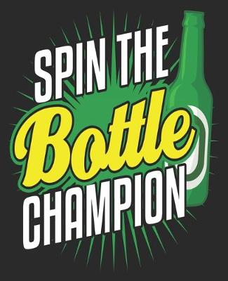 Book cover for Spin The Bottle Champion