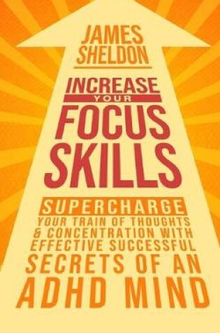 Cover of Increase Your Focus Skills