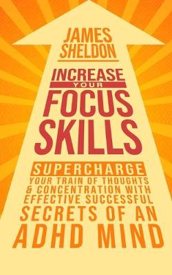 Book cover for Increase Your Focus Skills