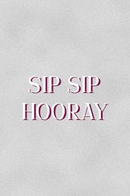 Book cover for Sip Sip Hooray
