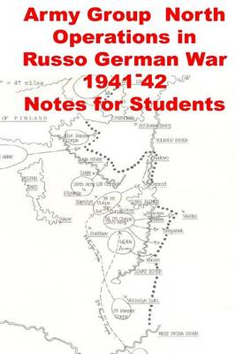 Book cover for Army Group North Operations in Russo German War -1941-42 Notes for Students