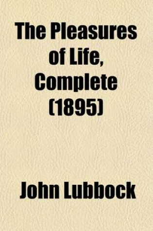 Cover of The Pleasures of Life, Complete