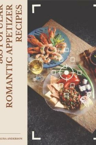 Cover of 365 Popular Romantic Appetizer Recipes