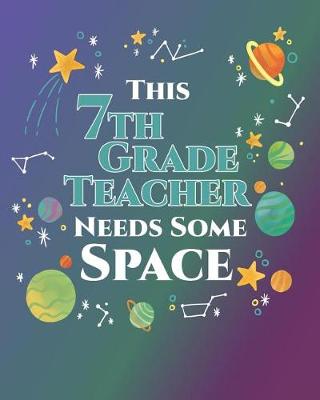 Book cover for This 7th Grade Teacher Needs Some Space