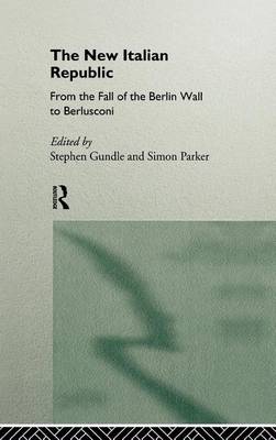 Book cover for New Italian Republic, The: From the Fall of the Berlin Wall to Berlusconi
