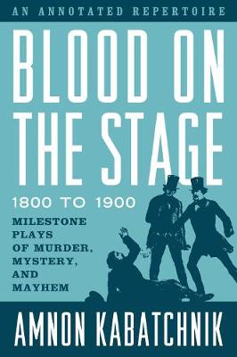 Cover of Blood on the Stage, 1800 to 1900