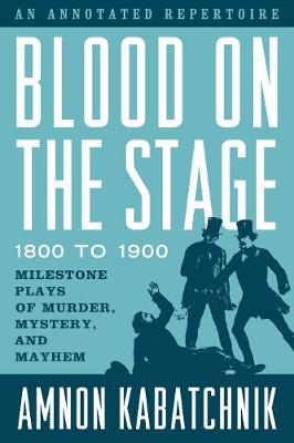 Book cover for Blood on the Stage, 1800 to 1900