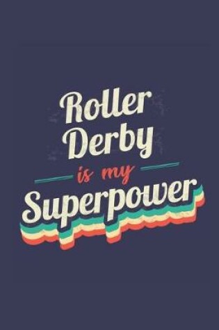 Cover of Roller Derby Is My Superpower