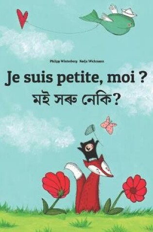 Cover of Je suis petite, moi ? &#2478;&#2439; &#2488;&#2544;&#2497; &#2472;&#2503;&#2453;&#2495;?