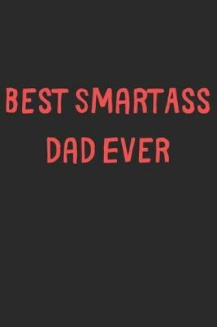 Cover of Best SmartAss Dad Ever