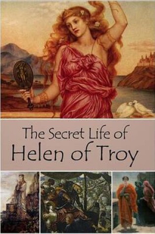 Cover of The Secret Life of Helen of Troy