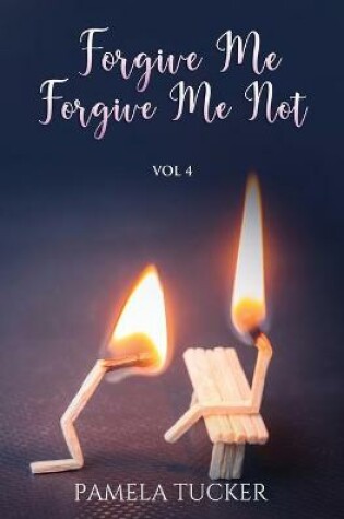 Cover of Forgive Me Forgive Me Not Vol 4