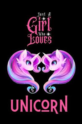Book cover for Just A Girl Who Loves Unicorn