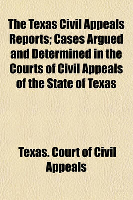 Book cover for The Texas Civil Appeals Reports (Volume 26); Cases Argued and Determined in the Courts of Civil Appeals of the State of Texas