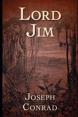 Book cover for Lord Jim By Joseph Conrad (Modern Literature & Psychological Fiction) "The Annotated Version"