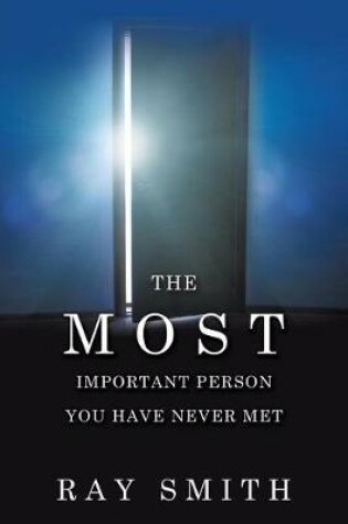 Cover of The Most Important Person You Have Never Met