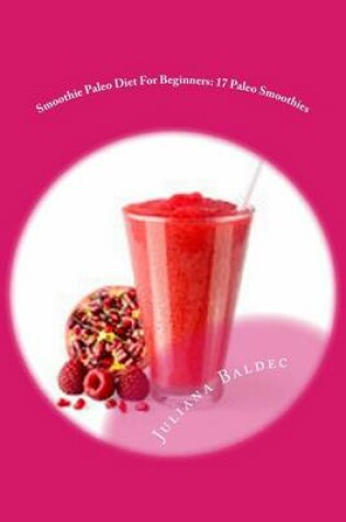 Cover of Smoothie Paleo Diet for Beginners