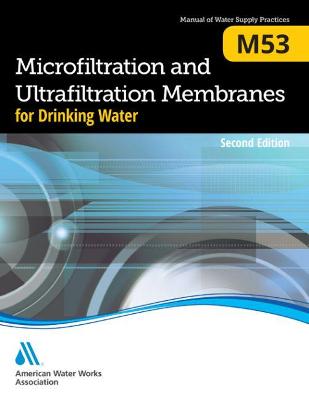 Book cover for M53 Microfiltration and Ultrafiltration Membranes for Drinking Water