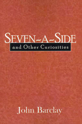 Cover of Seven-A-Side and Other Curiosities