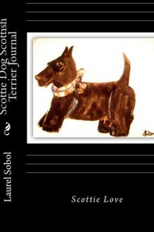 Cover of Scottie Dog Scottish Terrier Journal