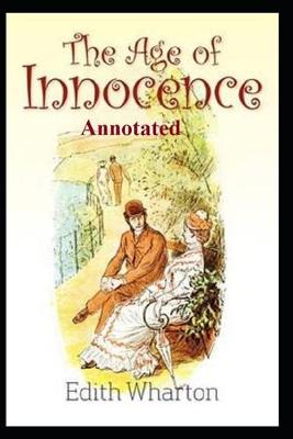 Book cover for The Age of Innocence "Annotated" Specially for Holiday