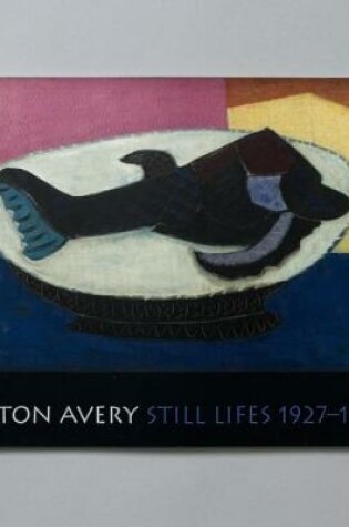 Cover of Milton Avery Still Lifes 1927-1960