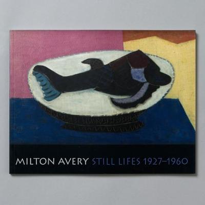 Book cover for Milton Avery Still Lifes 1927-1960