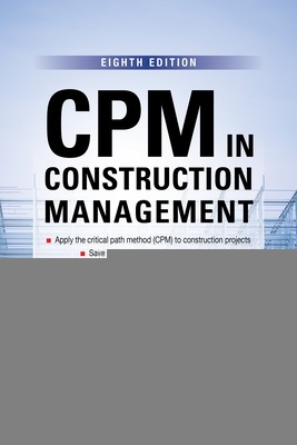 Book cover for CPM in Construction Management, Eighth Edition