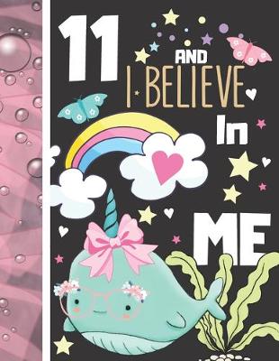 Book cover for 11 And I Believe In Me