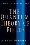 Book cover for The Quantum Theory of Fields: Volume 1, Foundations