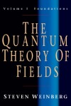 Book cover for The Quantum Theory of Fields: Volume 1, Foundations