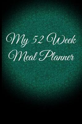 Book cover for My 52 Week Meal Planner