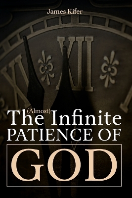 Book cover for The (Almost) Infinite Patience of God