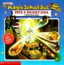 Book cover for The Magic School Bus Gets a Bright Idea