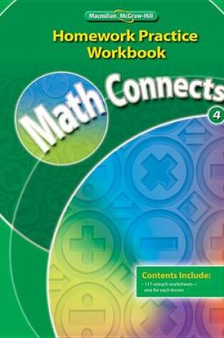 Cover of Math Connects 4, Homework Practice Workbook