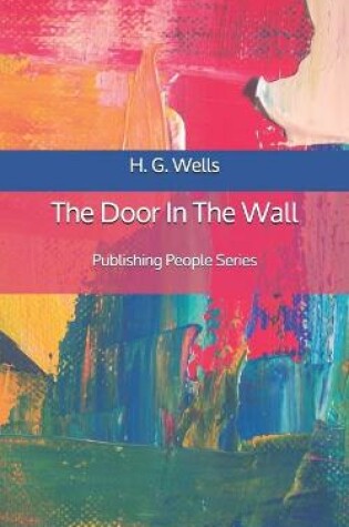 Cover of The Door In The Wall - Publishing People Series