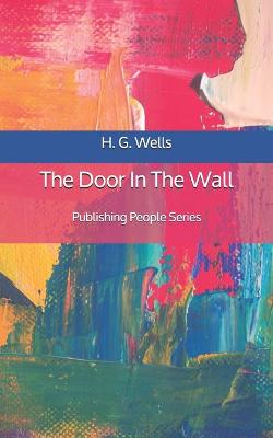 Book cover for The Door In The Wall - Publishing People Series