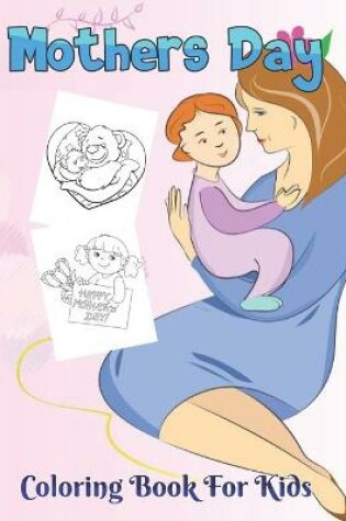 Cover of Mother's day Coloring Book for kids