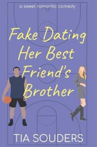 Cover of Fake Dating Her Best Friend's Brother