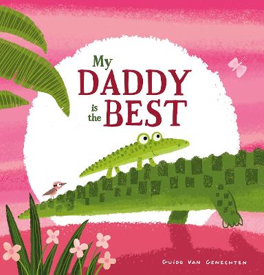 Book cover for My Daddy Is The Best