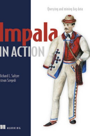 Cover of Impala in Action:Querying and mining big data