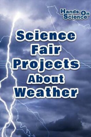 Cover of Science Fair Projects about Weather