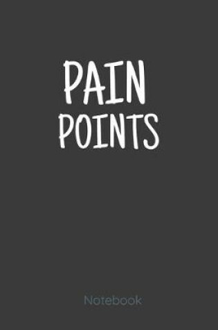Cover of PAIN POINTS notebook