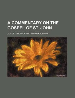 Book cover for A Commentary on the Gospel of St. John