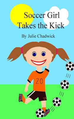 Book cover for Soccer Girl Takes the Kick