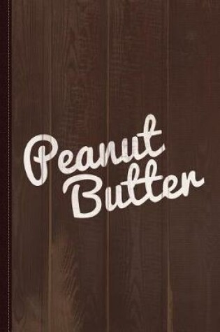 Cover of Peanut Butter Journal Notebook