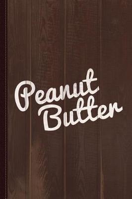 Book cover for Peanut Butter Journal Notebook